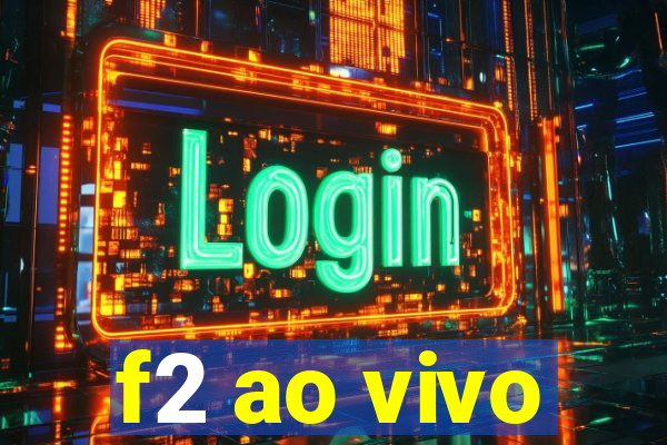 f2 ao vivo